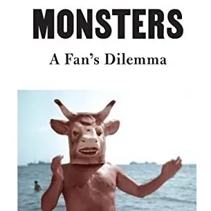 _Monsters: A Fan's Dilemma_